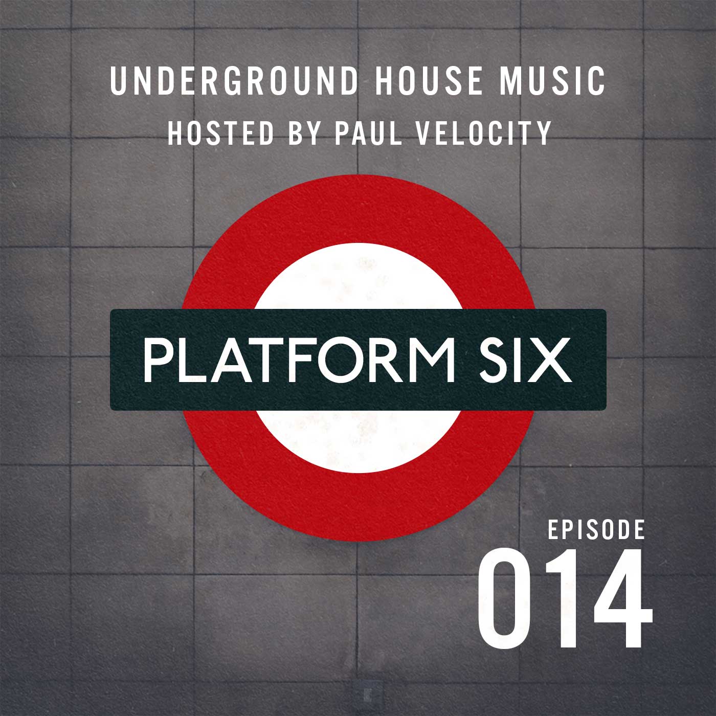 Platform Six Underground House Music with DJ Paul Velocity