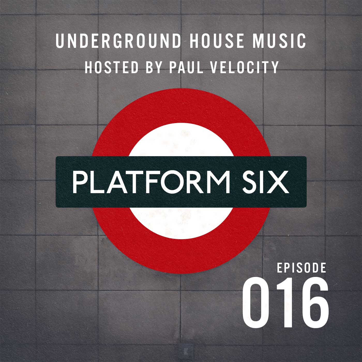 Platform Six Underground House Music with DJ Paul Velocity
