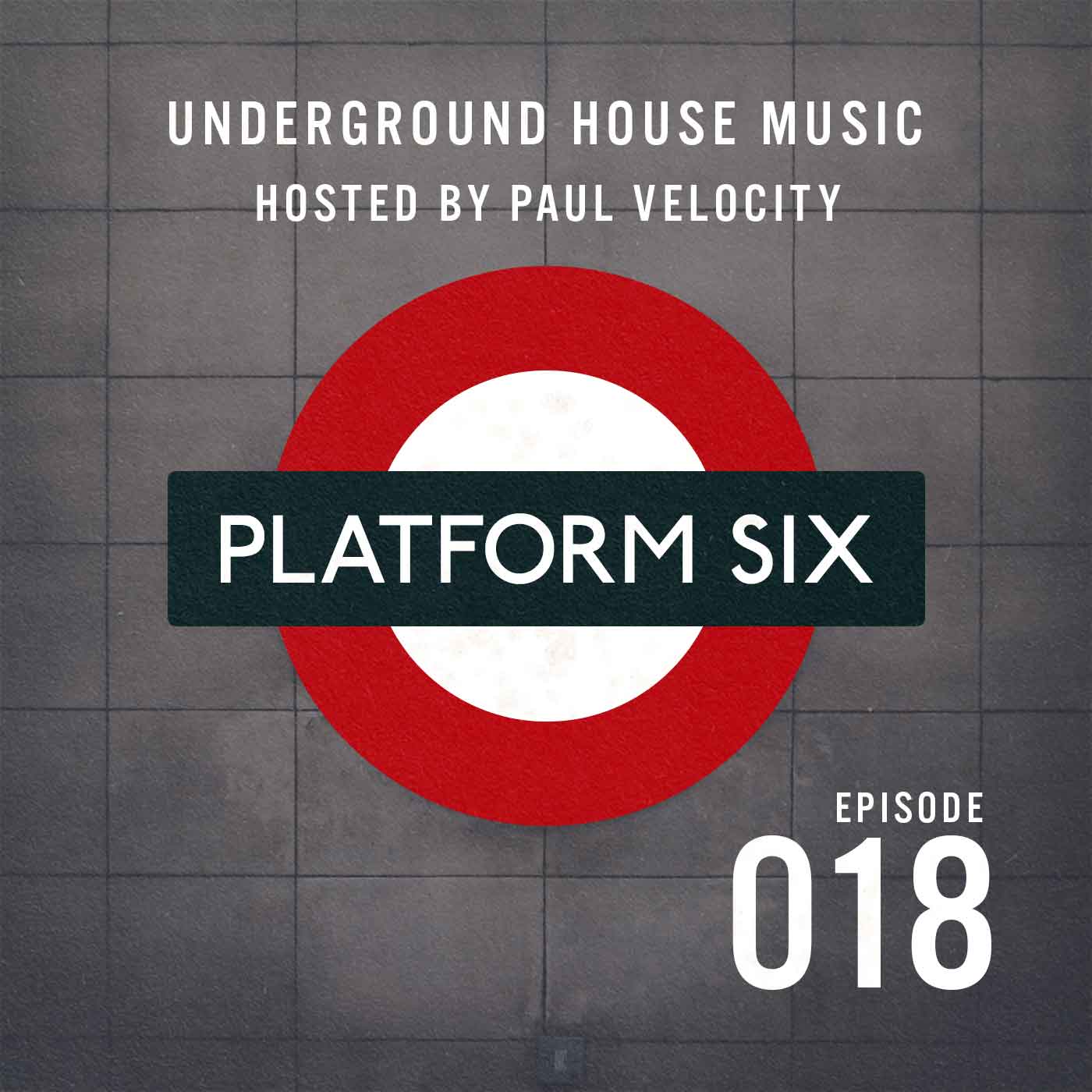 EP18 Platform Six Underground House Music Radio Show with Paul Velocity on KRGB FM Vocal, Tech, Deep, Funky, Jackin House