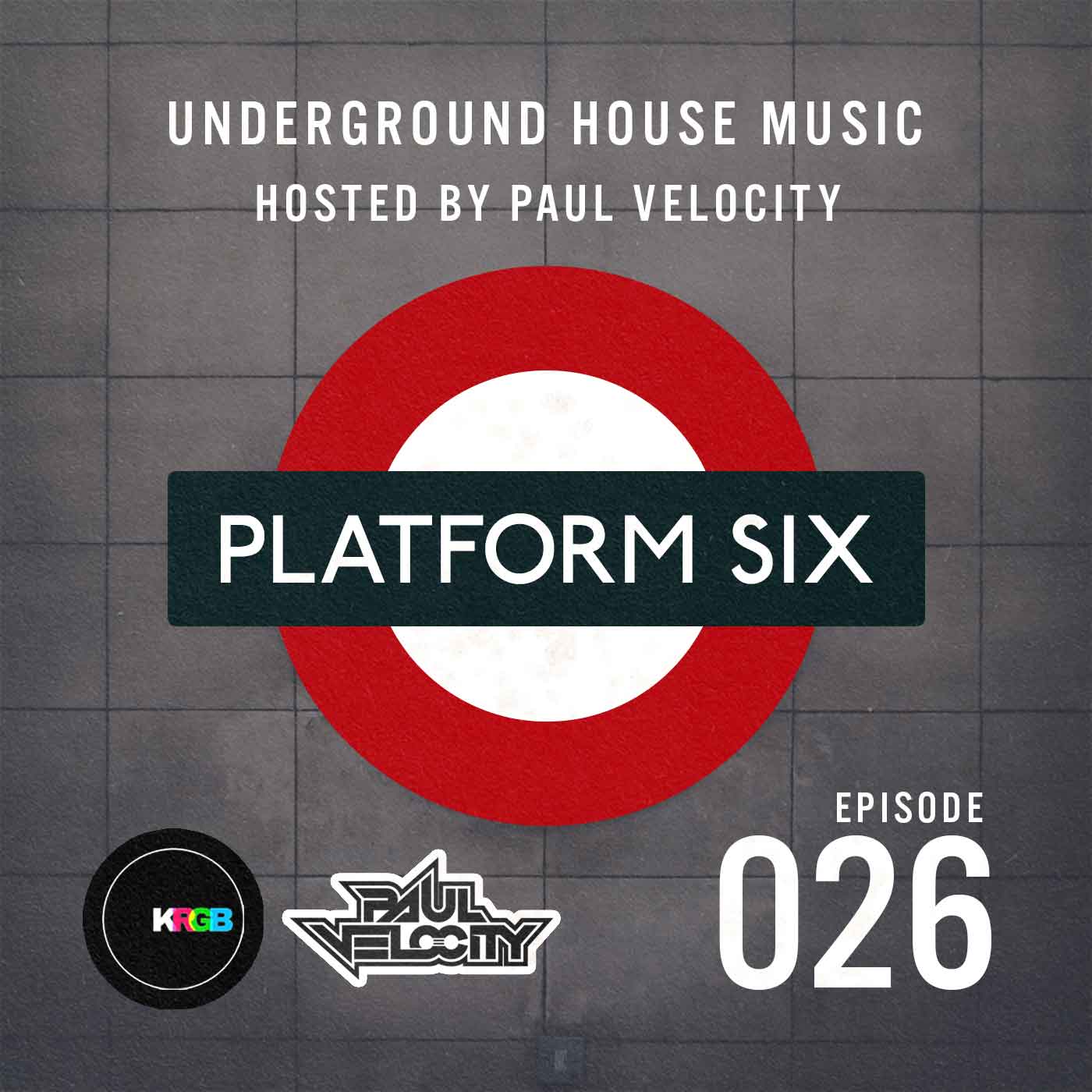 Platform Six Underground House Music with DJ Paul Velocity