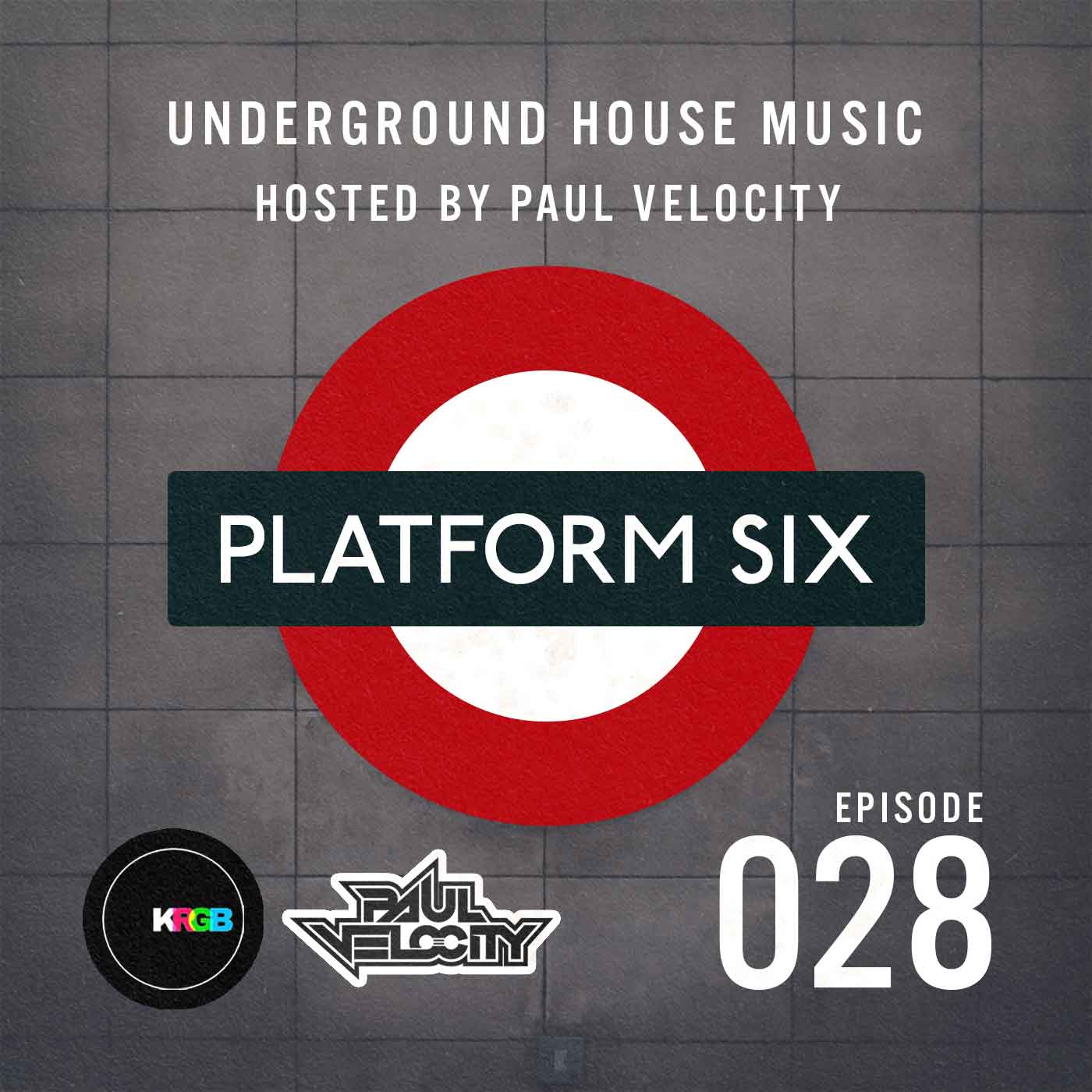 EP28 Platform Six Underground House Music Radio Show with Paul Velocity on KRGB FM Vocal, Tech, Deep, Funky, Jackin House