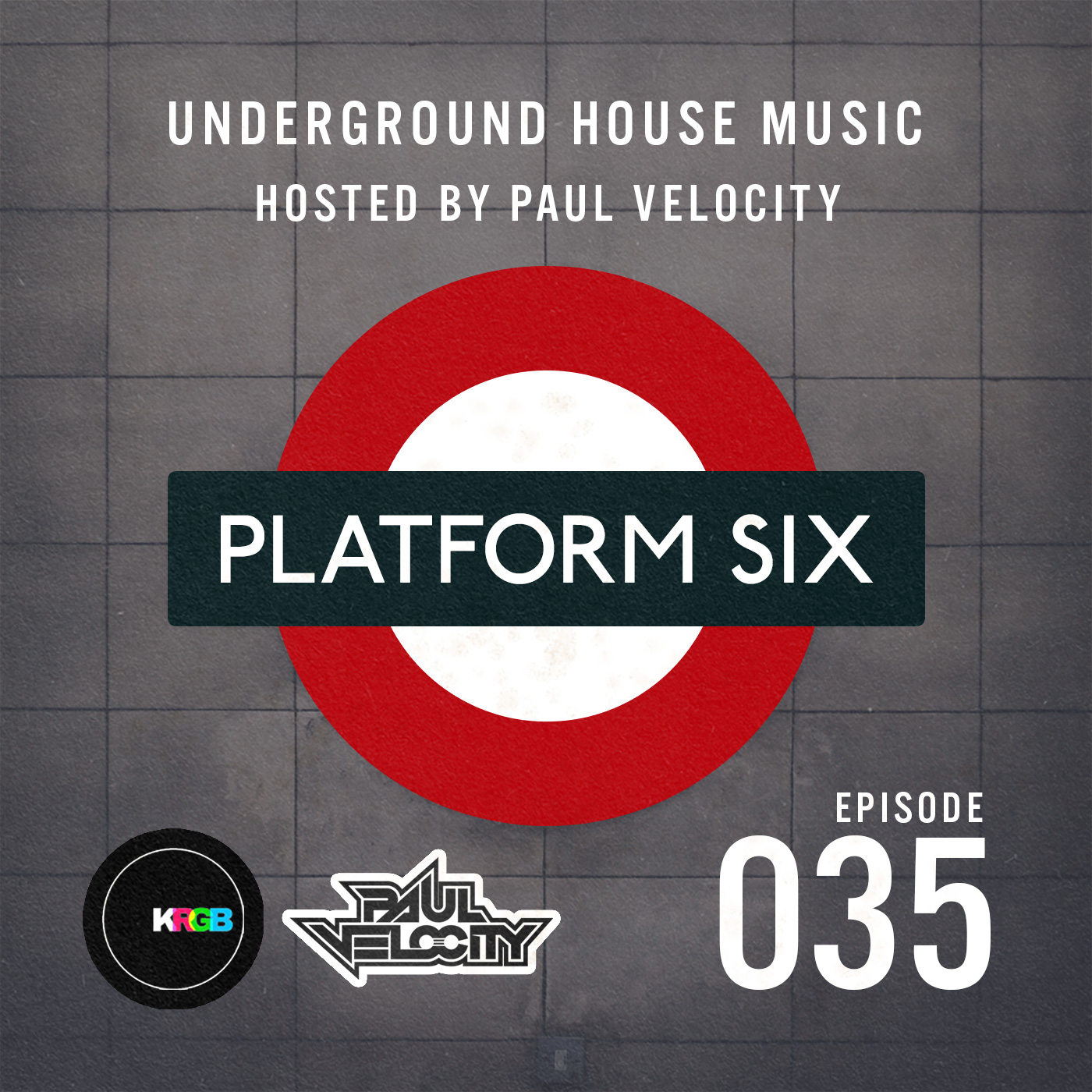 Platform Six Underground House Music with DJ Paul Velocity